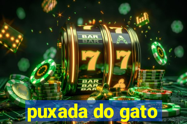 puxada do gato